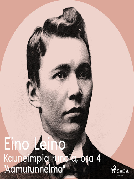 Title details for Kauneimpia runoja, osa 4 "Aamutunnelma" by Eino Leino - Wait list